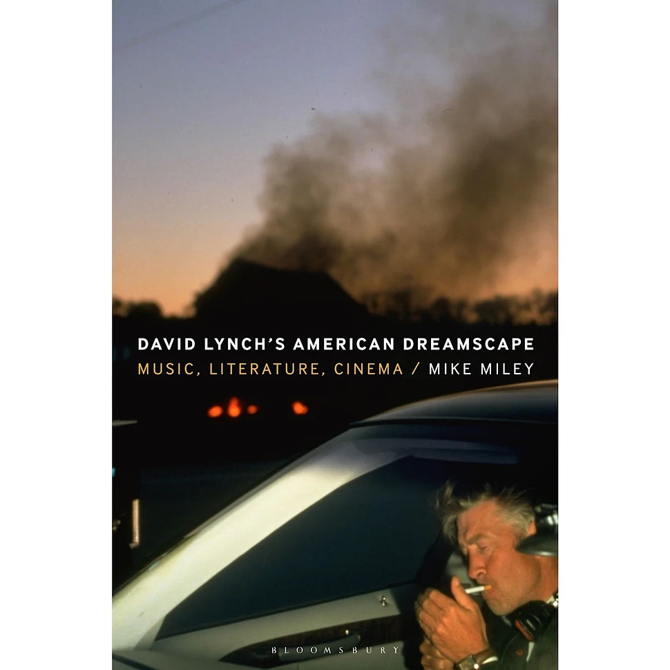 Mike Miley - David Lynch’s American Dreamscape: Music, Literature, Cinema