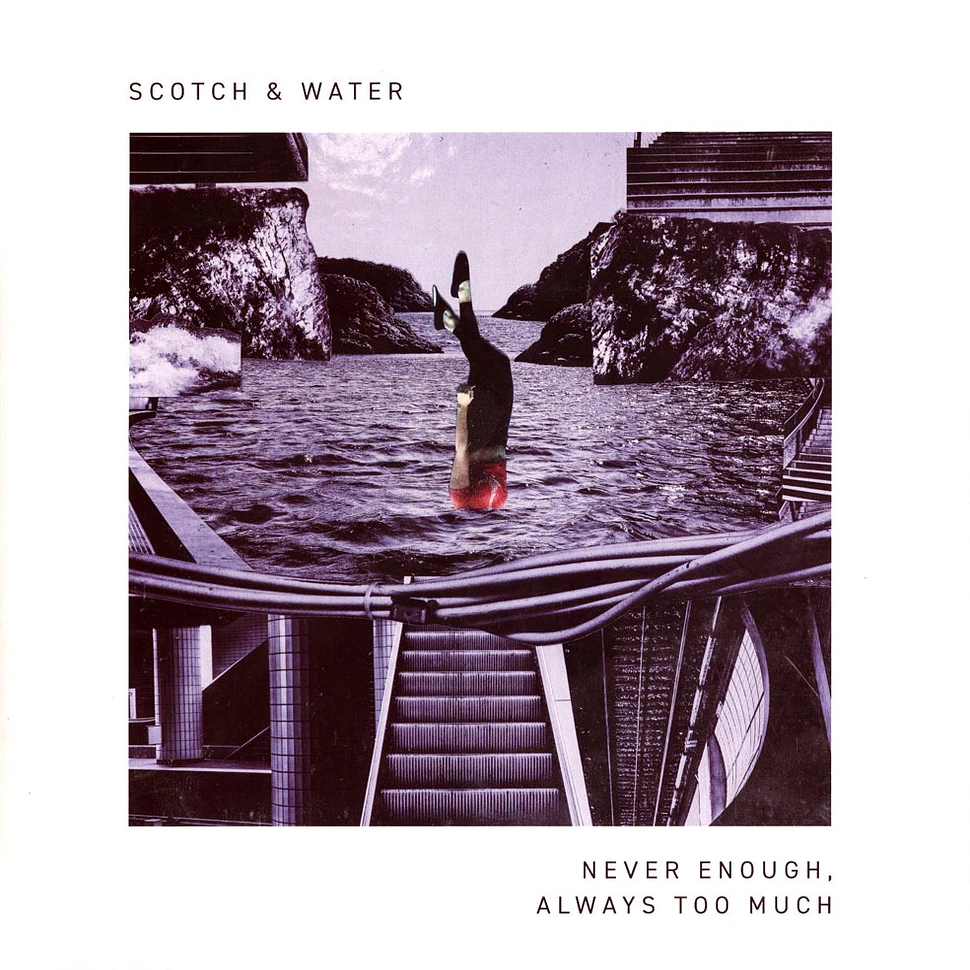 Scotch & Water - Never Enough, Aways Too Much EP