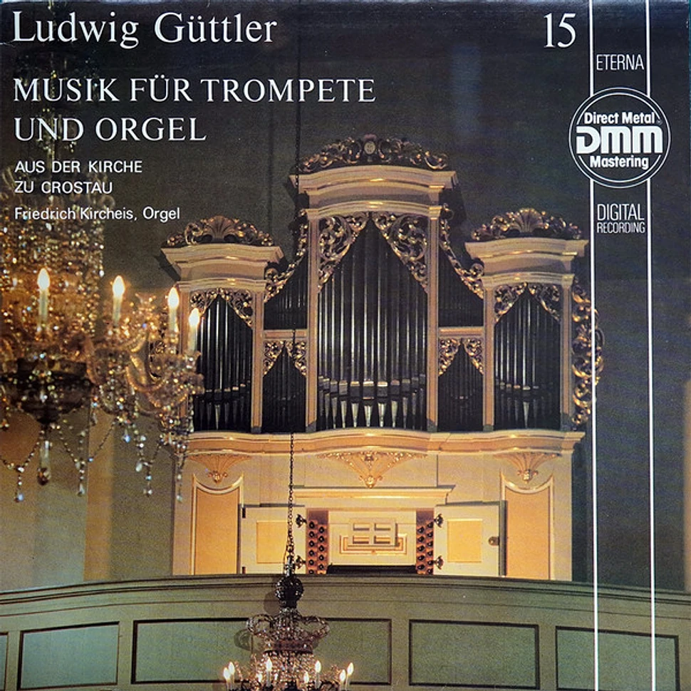 Ludwig Güttler, Friedrich Kircheis - Musik Für Trompete Und Orgel Aus Der Kirche Zu Crostau