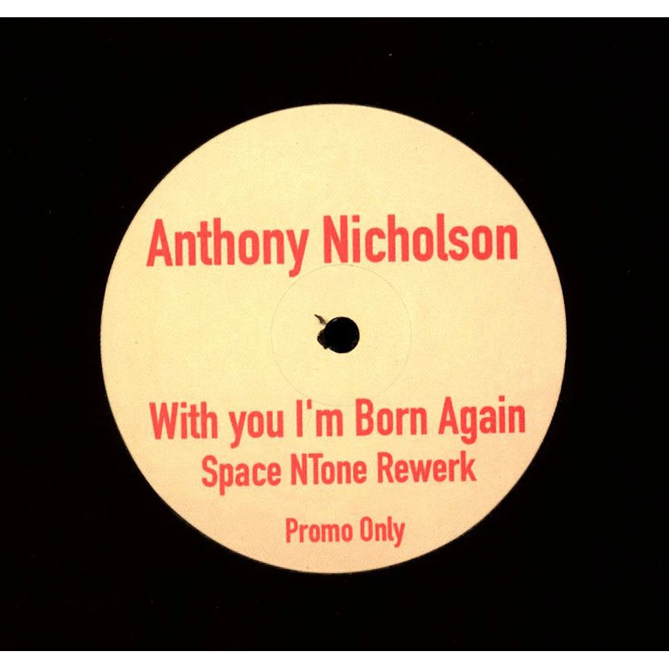 Anthony Nicholson - With You I'm Born Again