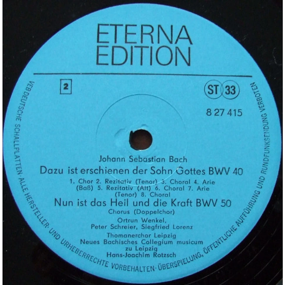 Johann Sebastian Bach, Arleen Auger, Ortrun Wenkel, Peter Schreier, Siegfried Lorenz, Thomanerchor, Neues Bachisches Collegium Musicum Leipzig, Hans-Joachim Rotzsch - Kantaten (Unser Mund Sei Voll Lachens BWV 110 / Dazu Ist Erschienen Der Sohn Gottes BWV 40 / Nun Ist Das Heil Und Die Kraft BWV 50)