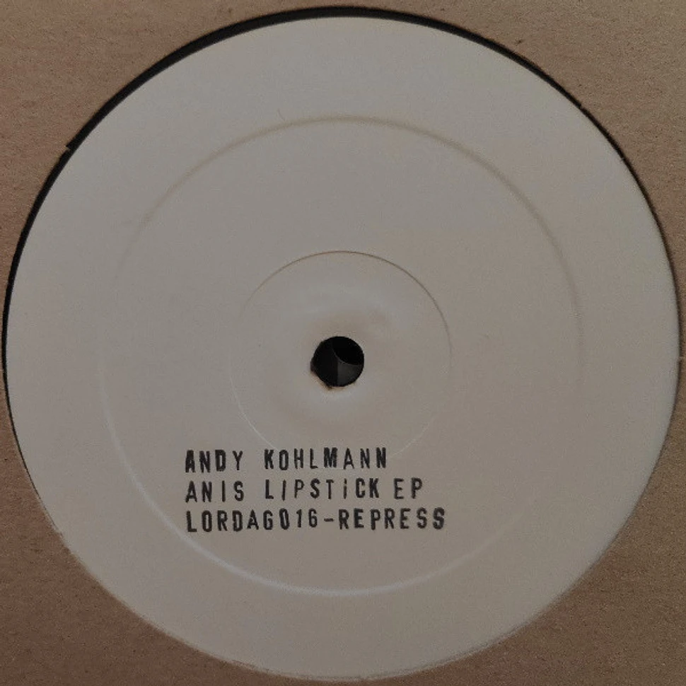 Andy Kohlmann - Anis Lipstick EP