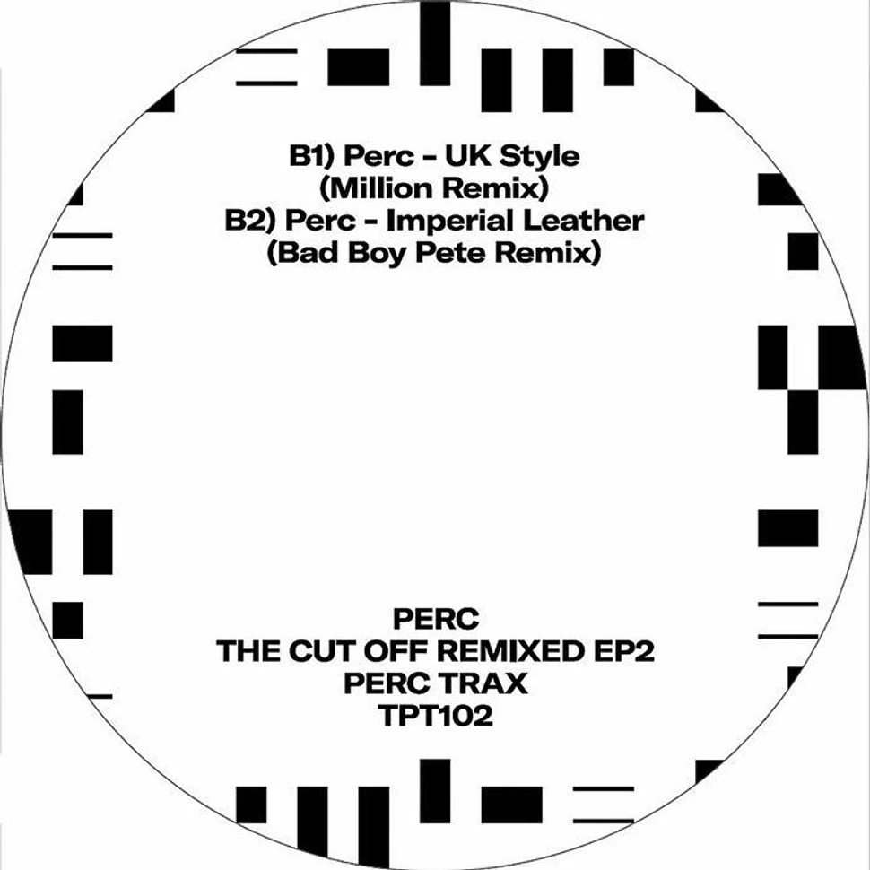 Perc - The Cut Off Remixed Ep2