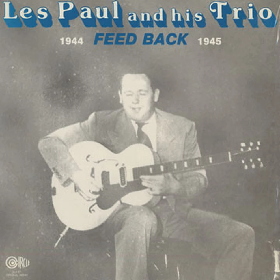 Les Paul And His Trio - Feed Back 1944-1945