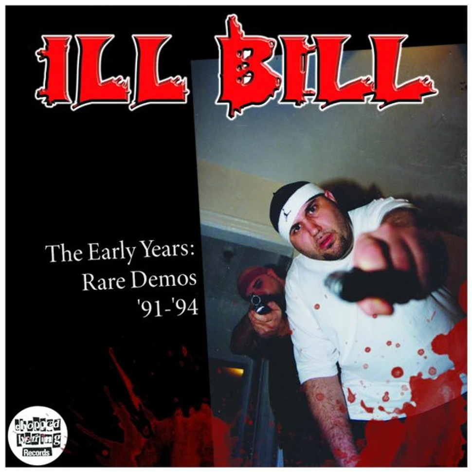 Ill Bill - The Early Years: Rare Demos '91-'94