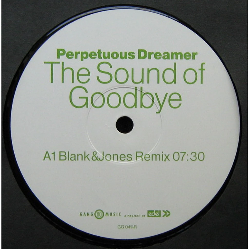 Perpetuous Dreamer - The Sound Of Goodbye (Remixes)