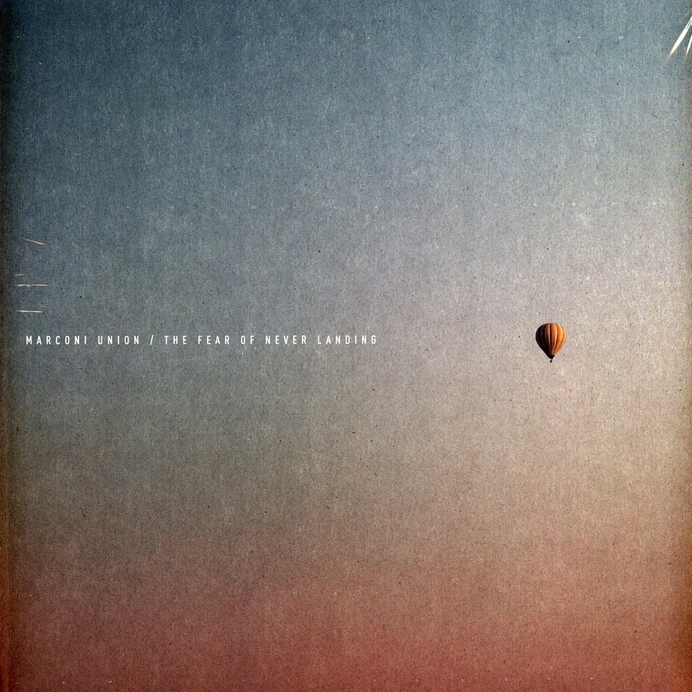 Marconi Union - The Fear Of Never Landing