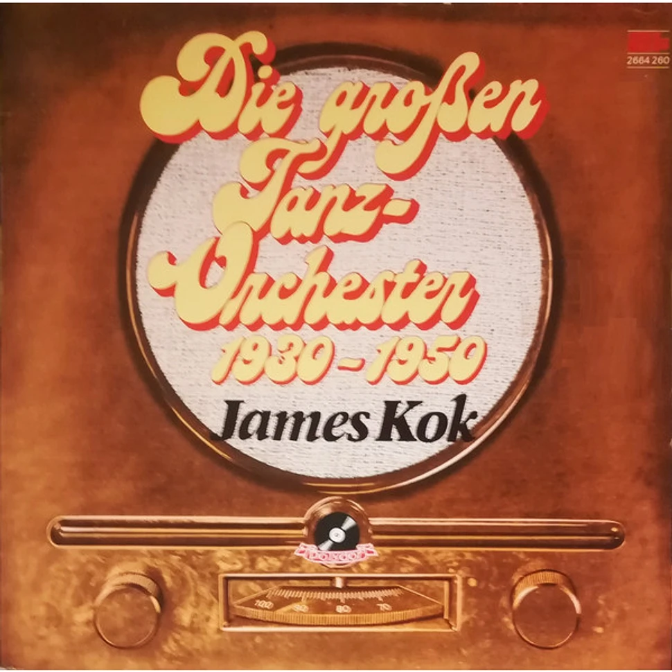 James Kok - Die Großen Tanz-Orchester 1930-1950 - Vinyl 2LP - DE James Kok - Die Großen Tanz-Orchester 1930-1950 - Vinyl 2LP - DE
