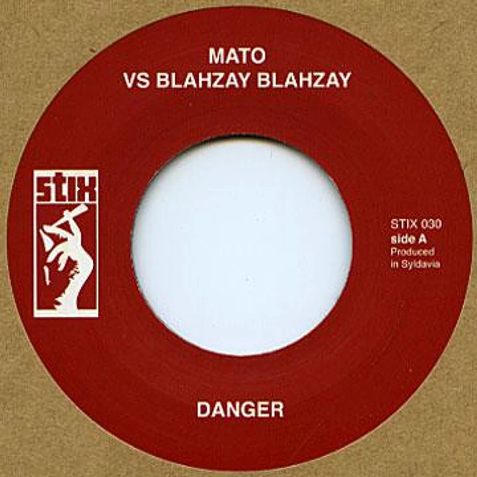 Mato VS Blahzay Blahzay / Mato VS Nate Dogg Feat. Nas - Danger / Good Life