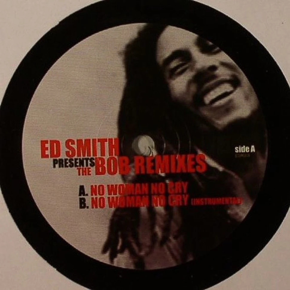 Ed Smith - Presents: The Bob Remixes